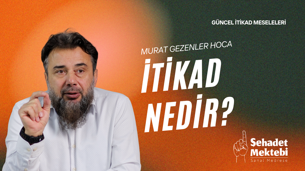 İtikad Nedir?