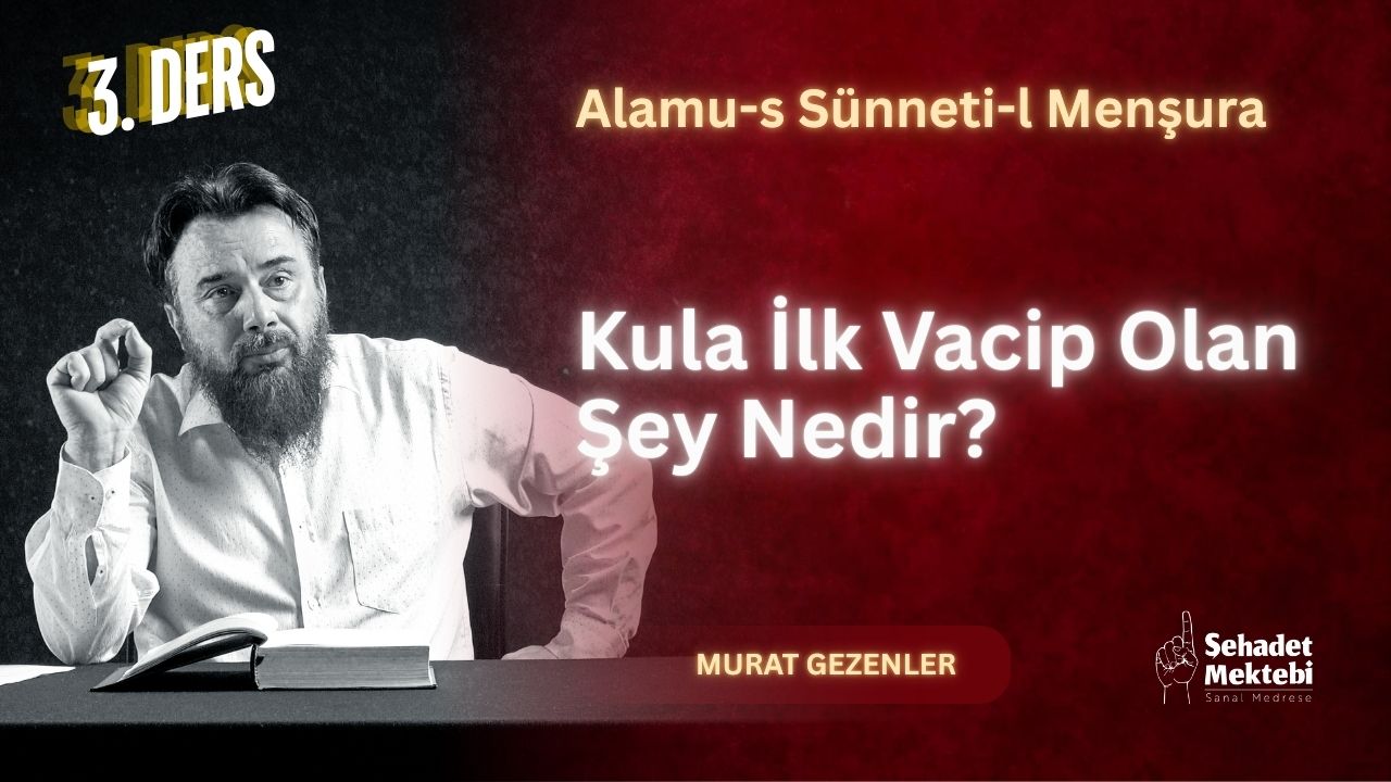 Kula İlk Vacip Olan Şey Nedir?