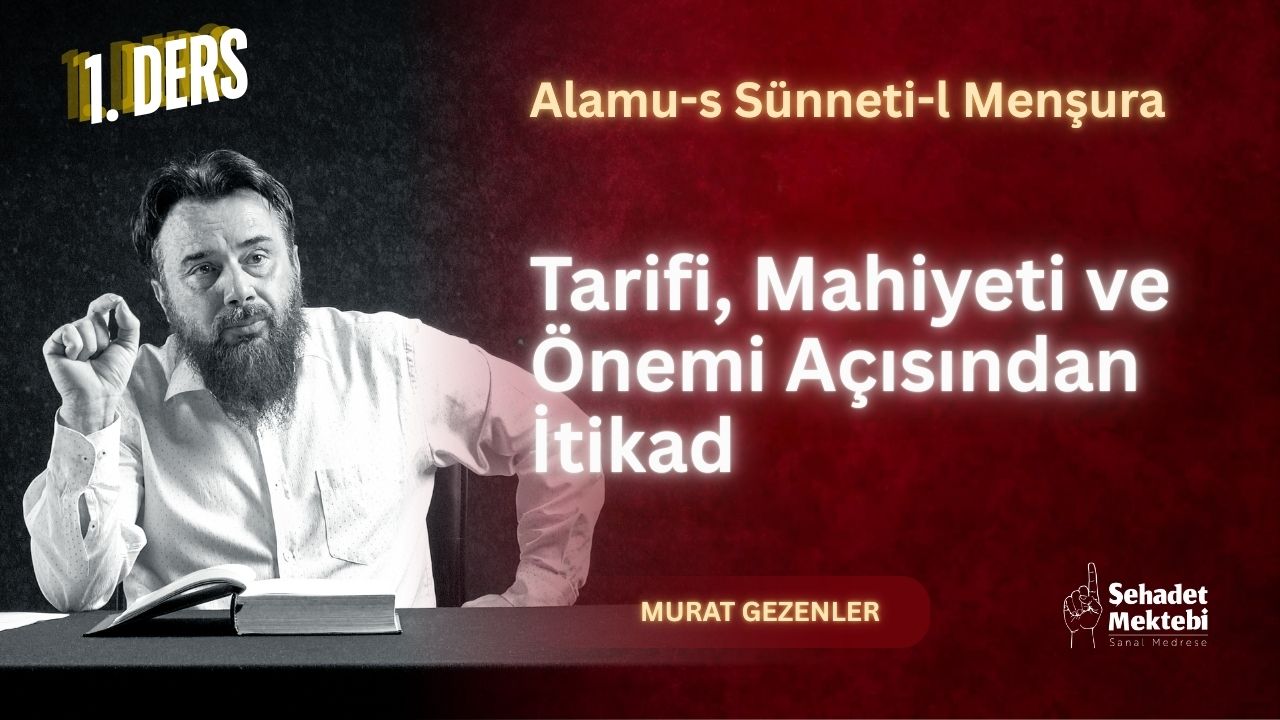 Tarifi, Mahiyeti ve Önemi Açısından İtikad