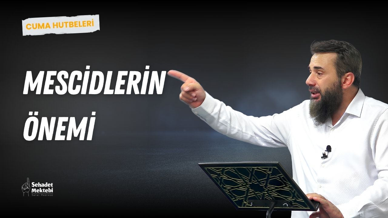 Mescidlerin Önemi