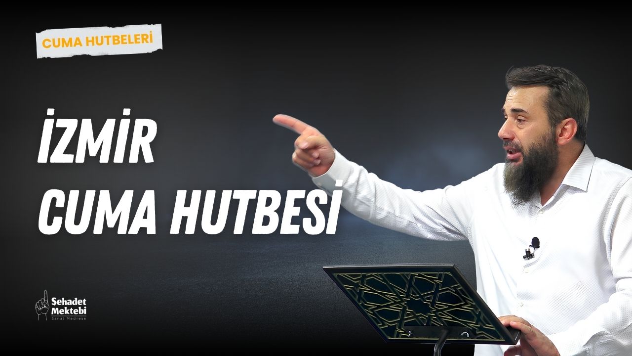 İzmir Cuma Hutbesi 