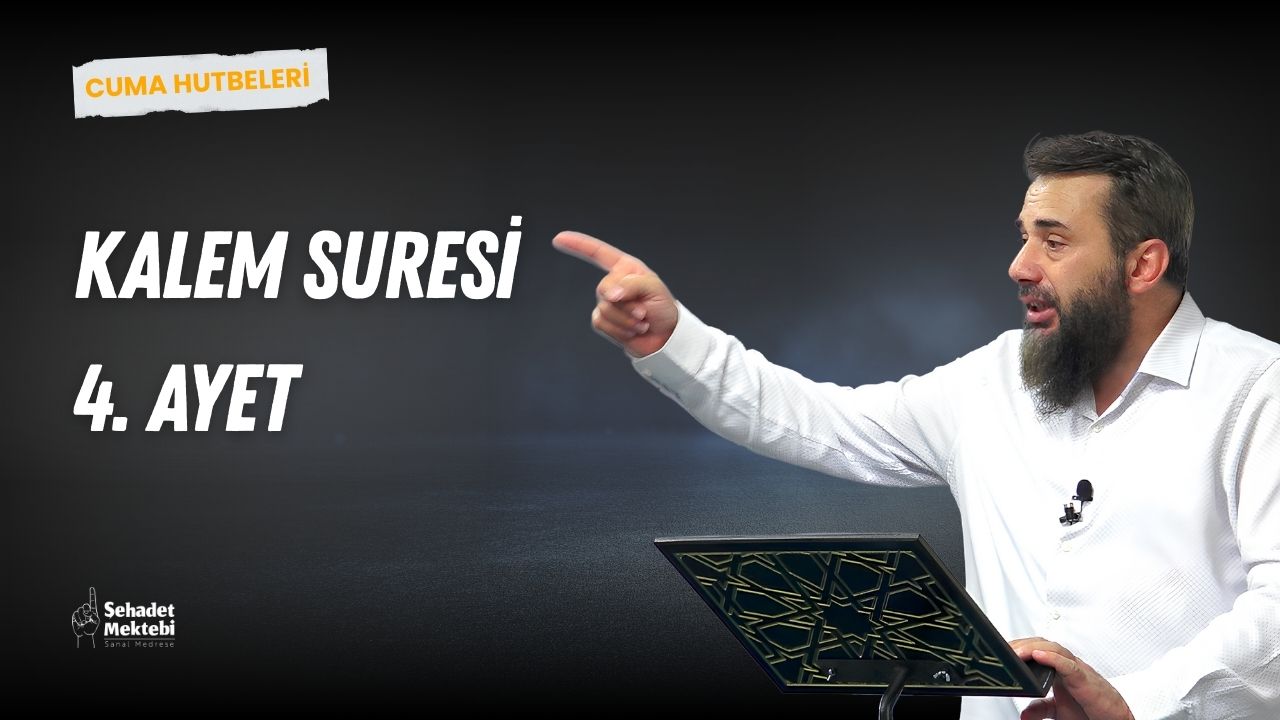 Kalem Suresi 4. Ayet