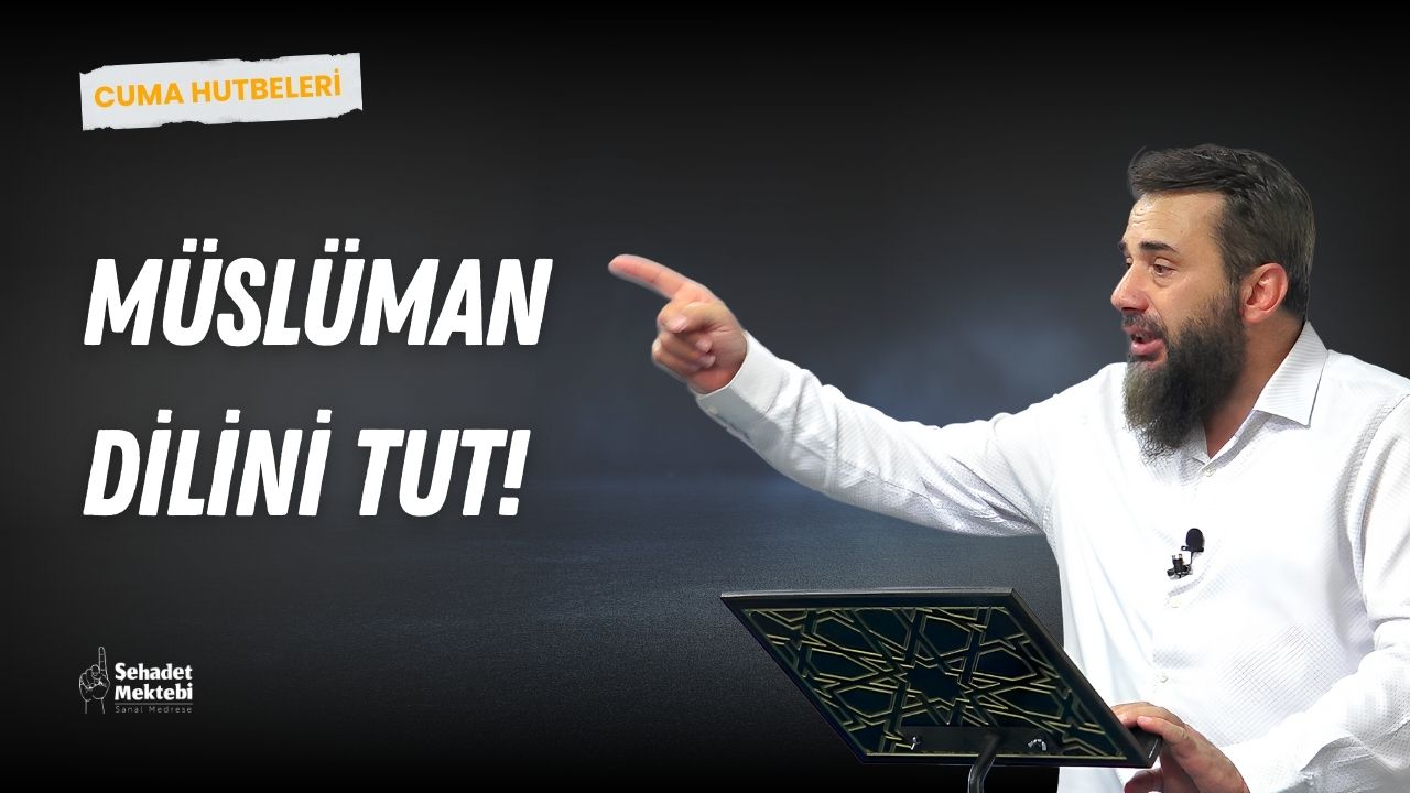 Müslüman Dilini Tut!