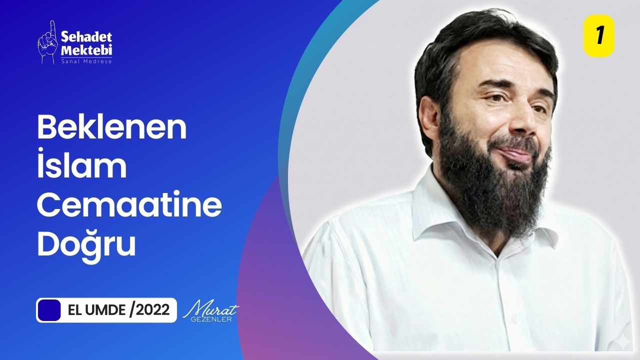 Beklenen İslam Cemaatine Doğru