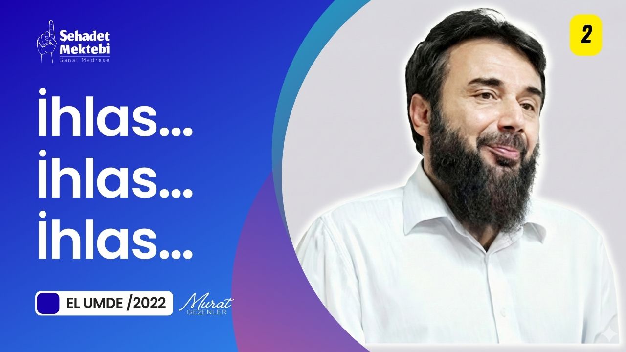  İhlas... İhlas... İhlas...