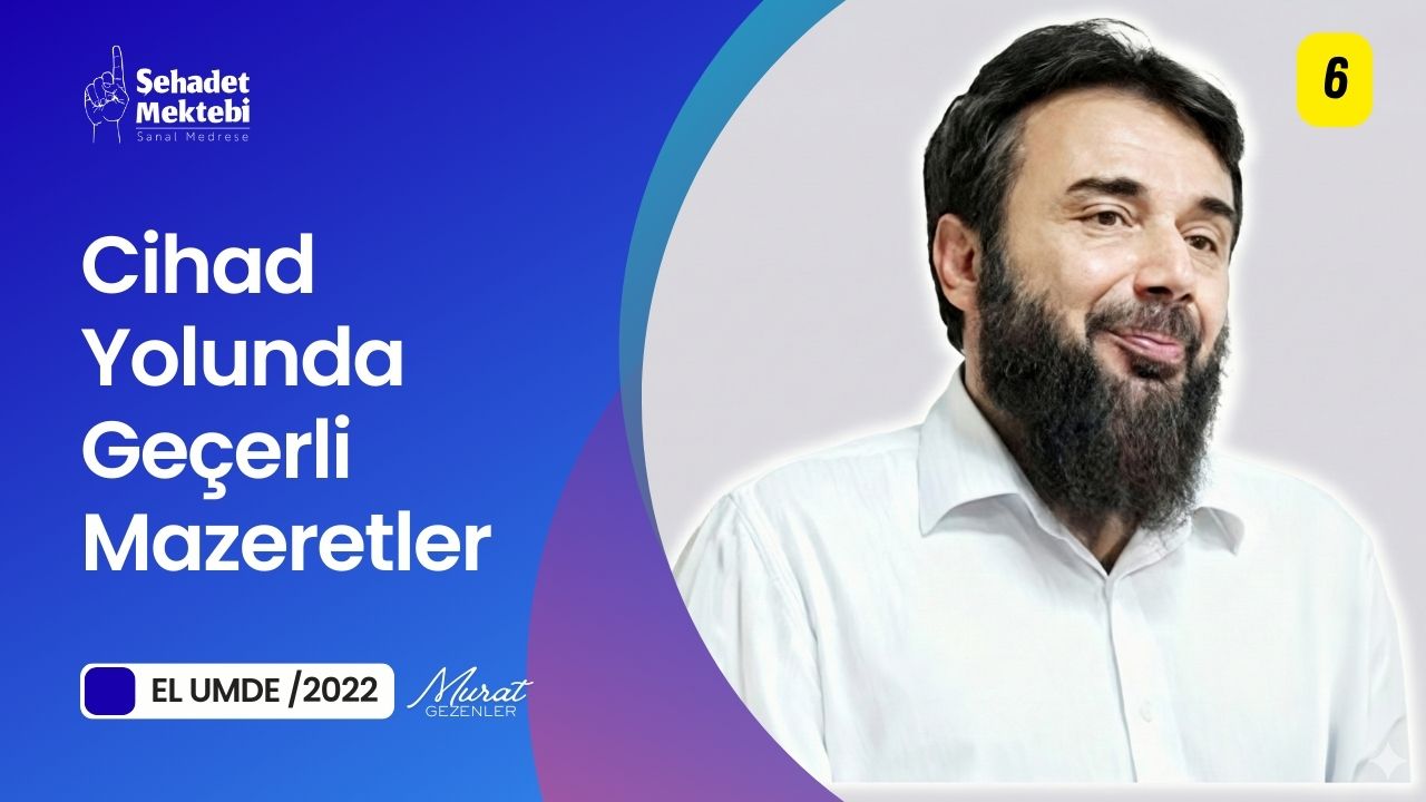 Cihad Yolunda Geçerli Mazeretler