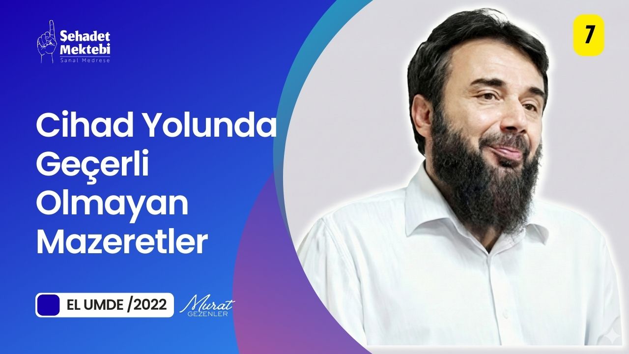 Cihad Yolunda Geçerli Olmayan Mazeretler