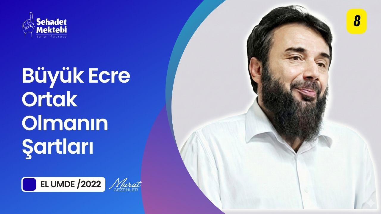 Büyük Ecre Ortak Olmanın Şartları