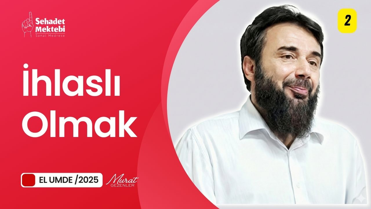 İhlaslı Olmak