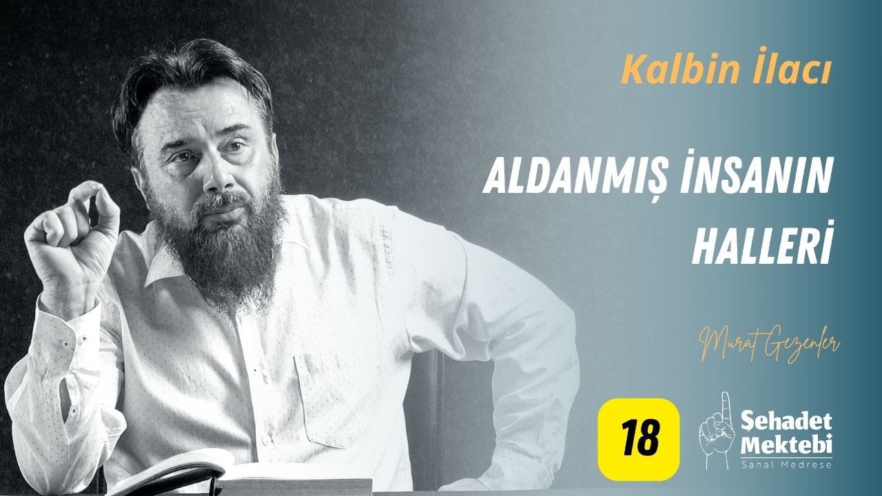 Aldanmış İnsanın Halleri