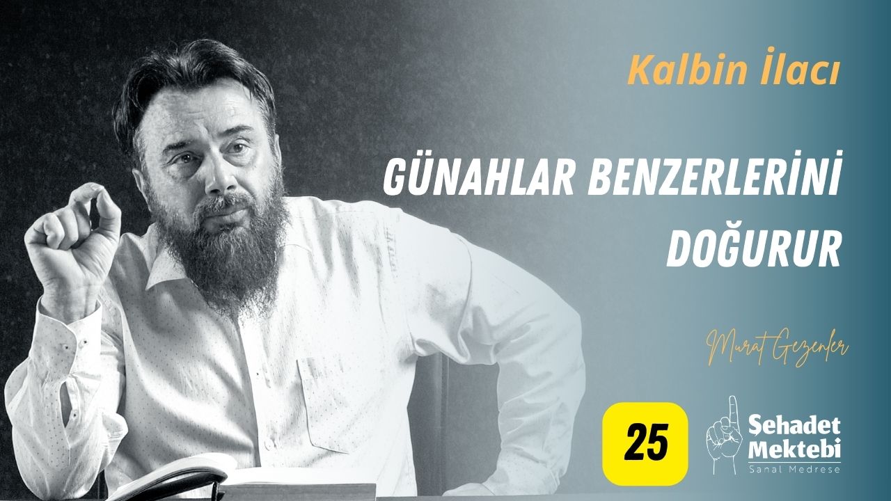 Günahlar Benzerlerini Doğurur