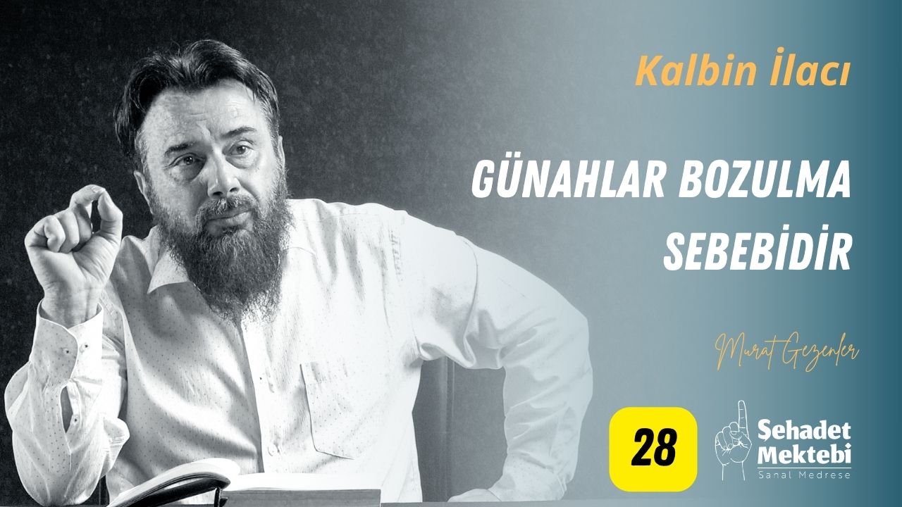 Günahlar Bozulma Sebebidir