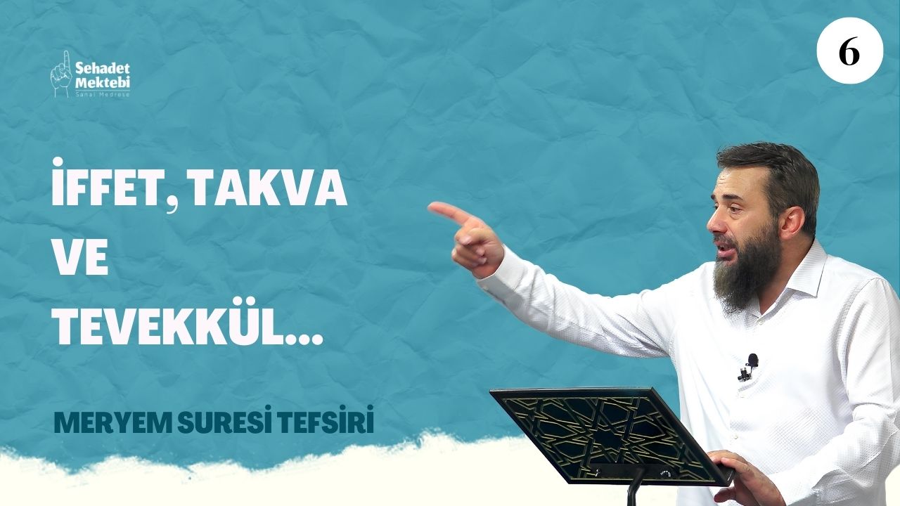 İffet, Takva ve Tevekkül...