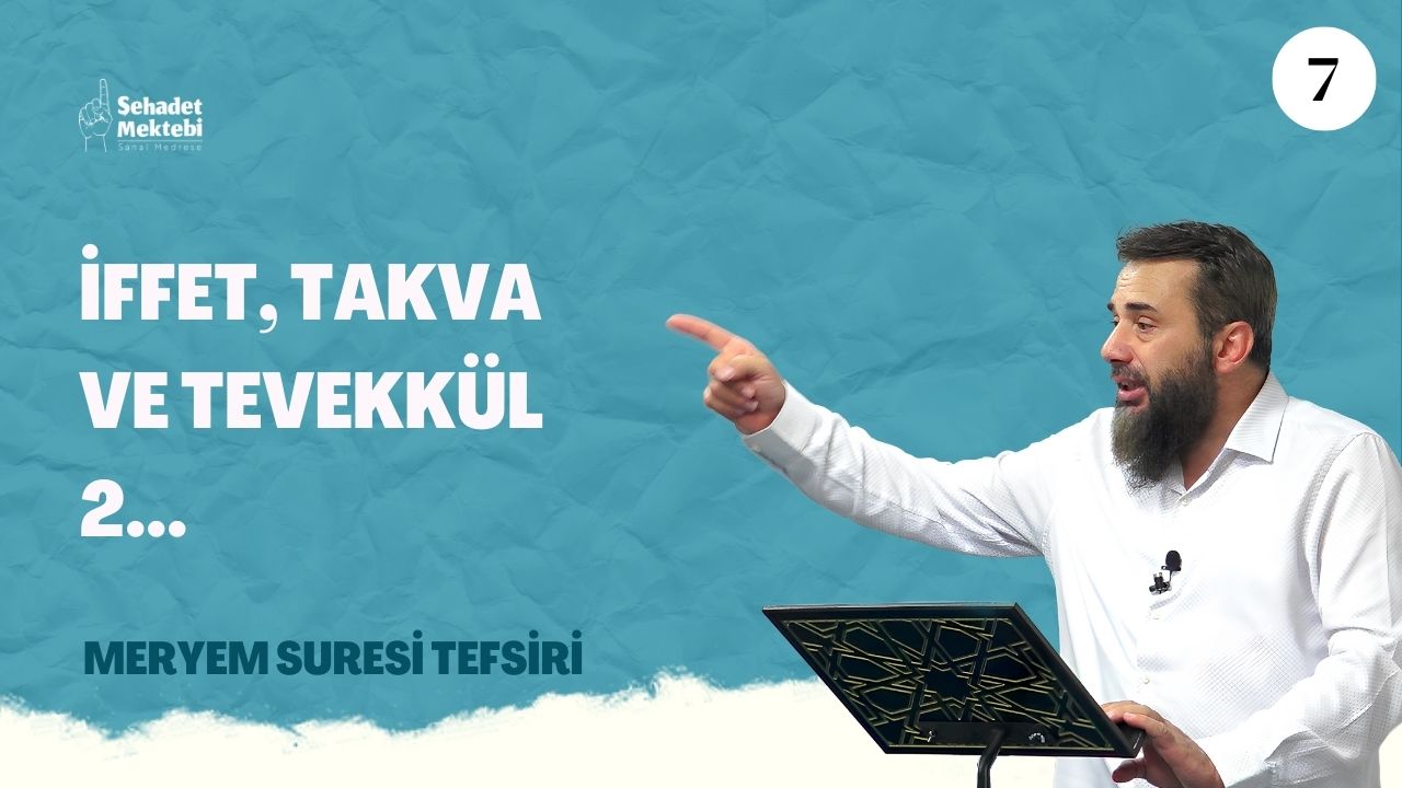 İffet, Takva ve Tevekkül 2...