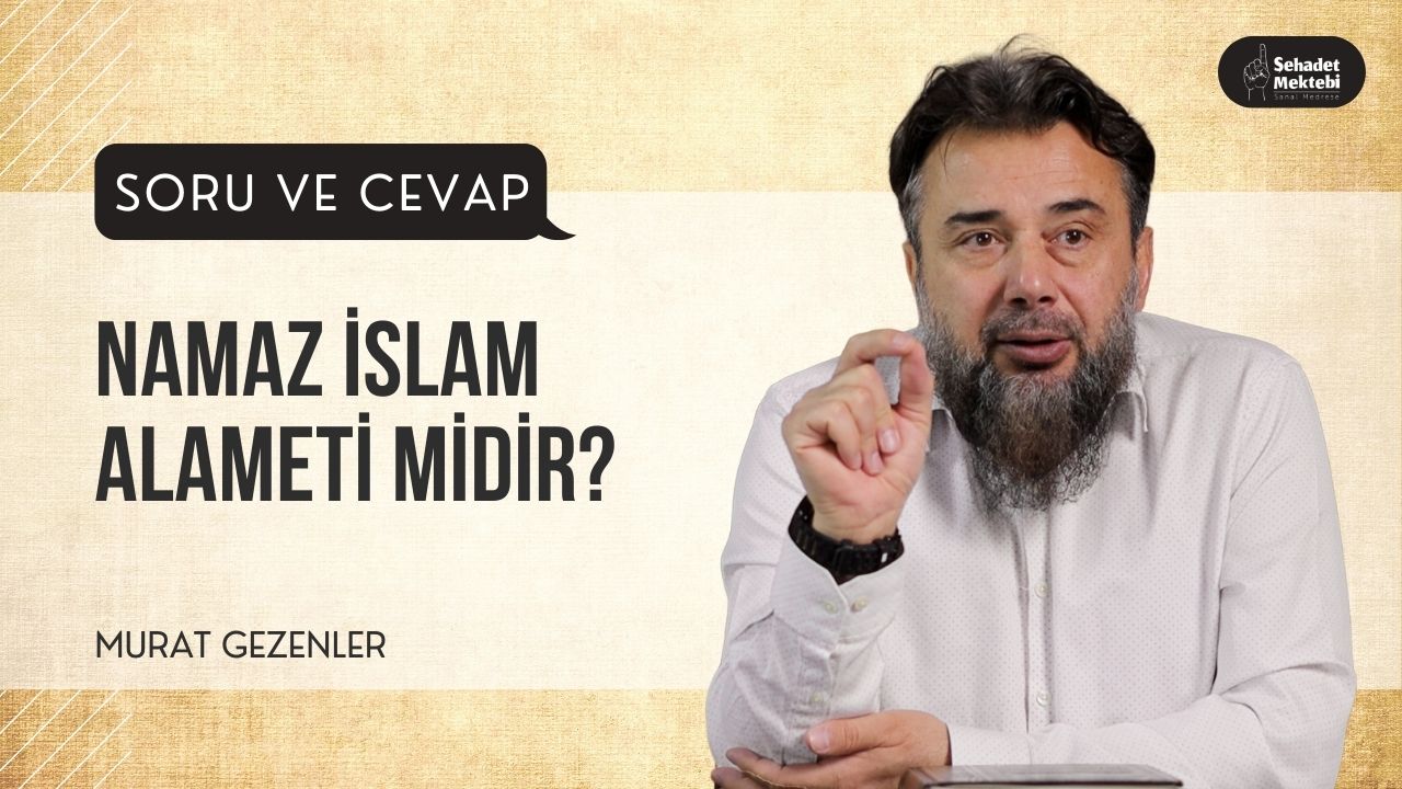 Namaz İslam Alameti midir?
